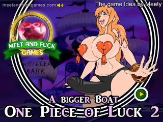 One Piece of Luck 2 Bigger Boat